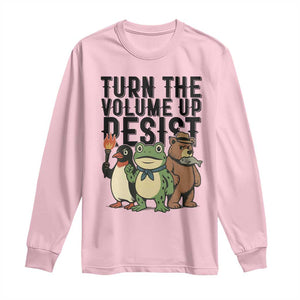 Turn The Volume Up Resist Long Sleeve Shirt Portland Frog Bear Penguin Protester TS14 Light Pink Print Your Wear