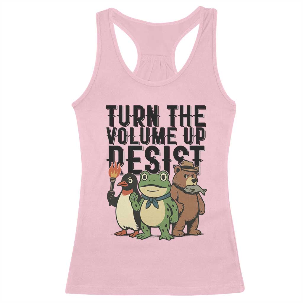 Turn The Volume Up Resist Racerback Tank Top Portland Frog Bear Penguin Protester TS14 Light Pink Print Your Wear