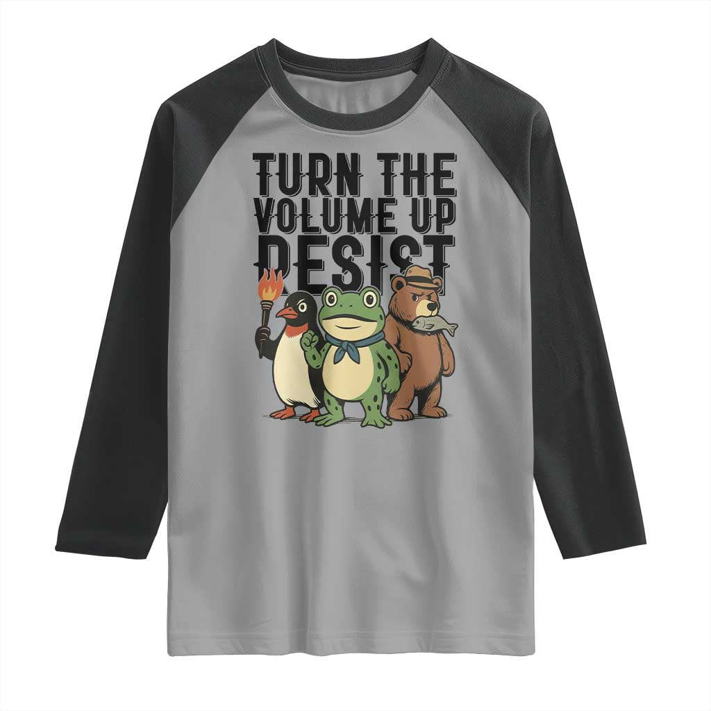 Turn The Volume Up Resist Raglan Shirt Portland Frog Bear Penguin Protester TS14 Sport Gray Black Print Your Wear