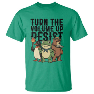 Turn The Volume Up Resist T Shirt Portland Frog Bear Penguin Protester TS14 Irish Green Print Your Wear