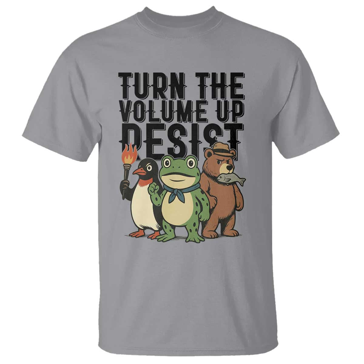 Turn The Volume Up Resist T Shirt Portland Frog Bear Penguin Protester TS14 Sport Gray Print Your Wear