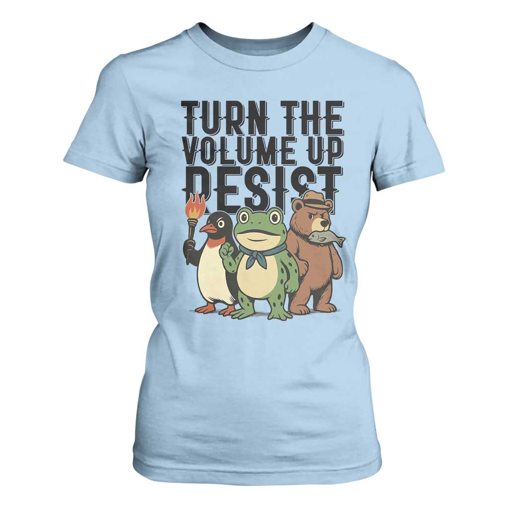 Turn The Volume Up Resist T Shirt For Women Portland Frog Bear Penguin Protester TS14 Light Blue Print Your Wear