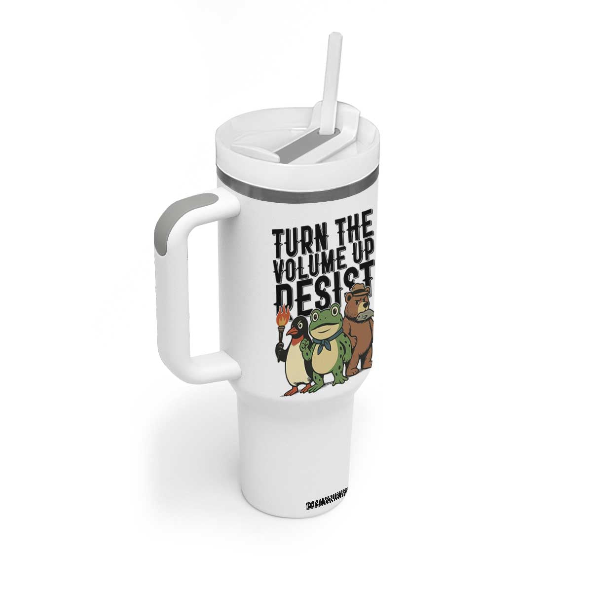 Turn The Volume Up Resist Tumbler With Handle Portland Frog Bear Penguin Protester TS14 Print Your Wear