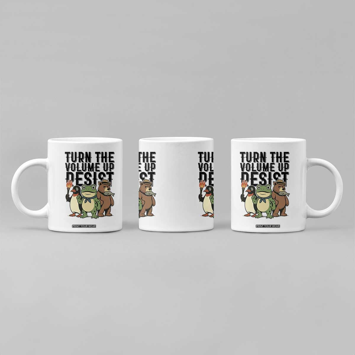 Turn The Volume Up Resist Coffee Mug Portland Frog Bear Penguin Protester TS14 Print Your Wear