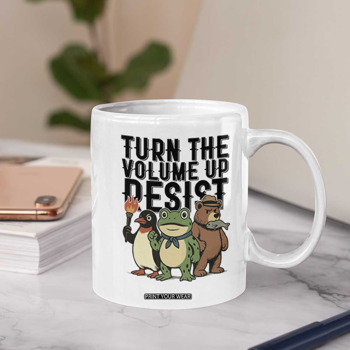 Turn The Volume Up Resist Coffee Mug Portland Frog Bear Penguin Protester TS14 Print Your Wear