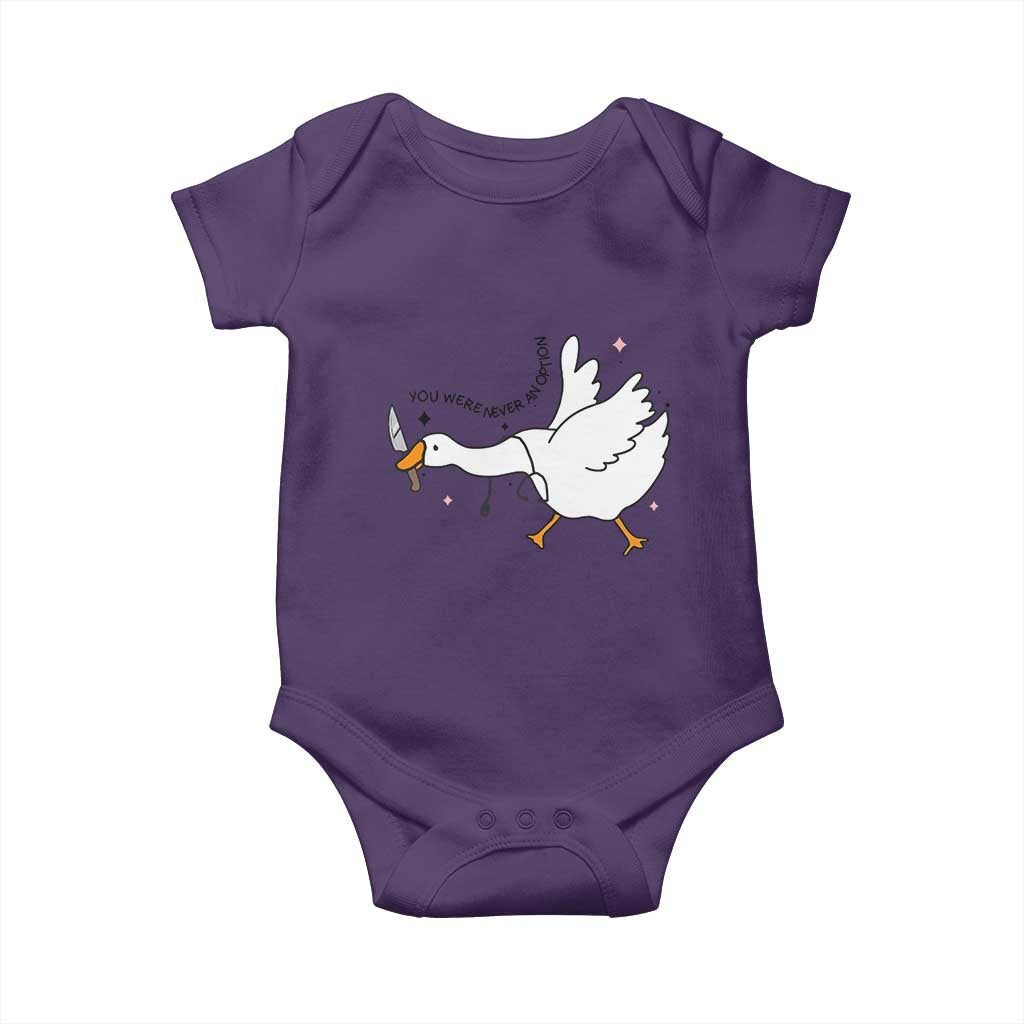 Sily Goose Meme Baby Onesie Funny Quote You Were Never An Option TS14 Purple Print Your Wear