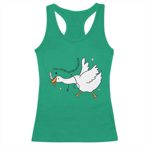 Sily Goose Meme Racerback Tank Top Funny Quote You Were Never An Option TS14 Irish Green Print Your Wear