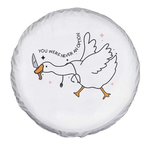 Sily Goose Meme Spare Tire Cover Funny Quote You Were Never An Option TS14 Print Your Wear
