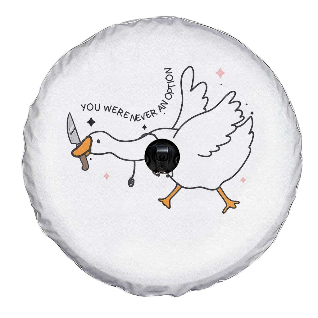 Sily Goose Meme Spare Tire Cover Funny Quote You Were Never An Option TS14 Print Your Wear