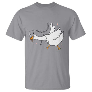 Sily Goose Meme T Shirt Funny Quote You Were Never An Option TS14 Sport Gray Print Your Wear