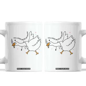 Sily Goose Meme Coffee Mug Funny Quote You Were Never An Option TS14 White Print Your Wear