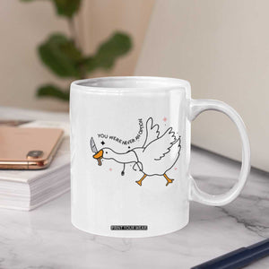 Sily Goose Meme Coffee Mug Funny Quote You Were Never An Option TS14 Print Your Wear