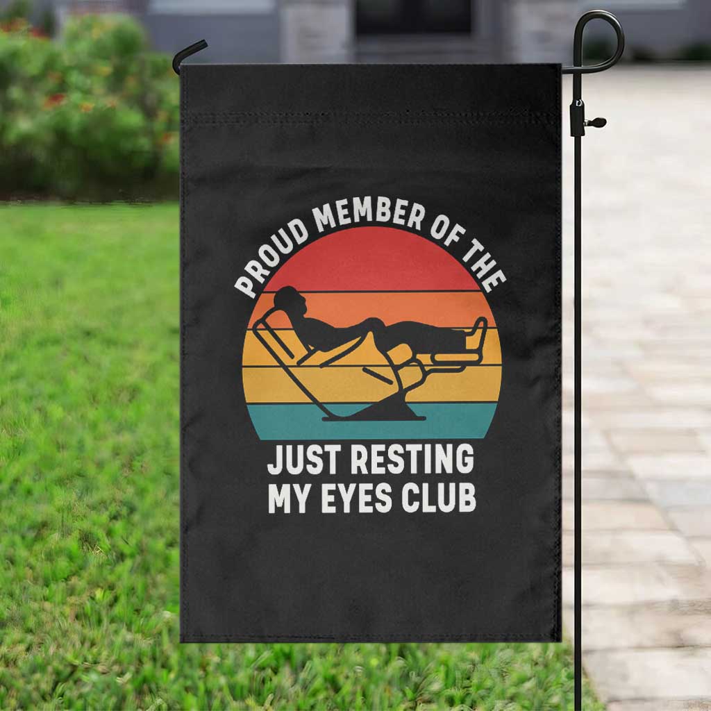 Funny Dad Garden Flag Proud Member Of The Just Resting My Eyes Club TS14 Print Your Wear