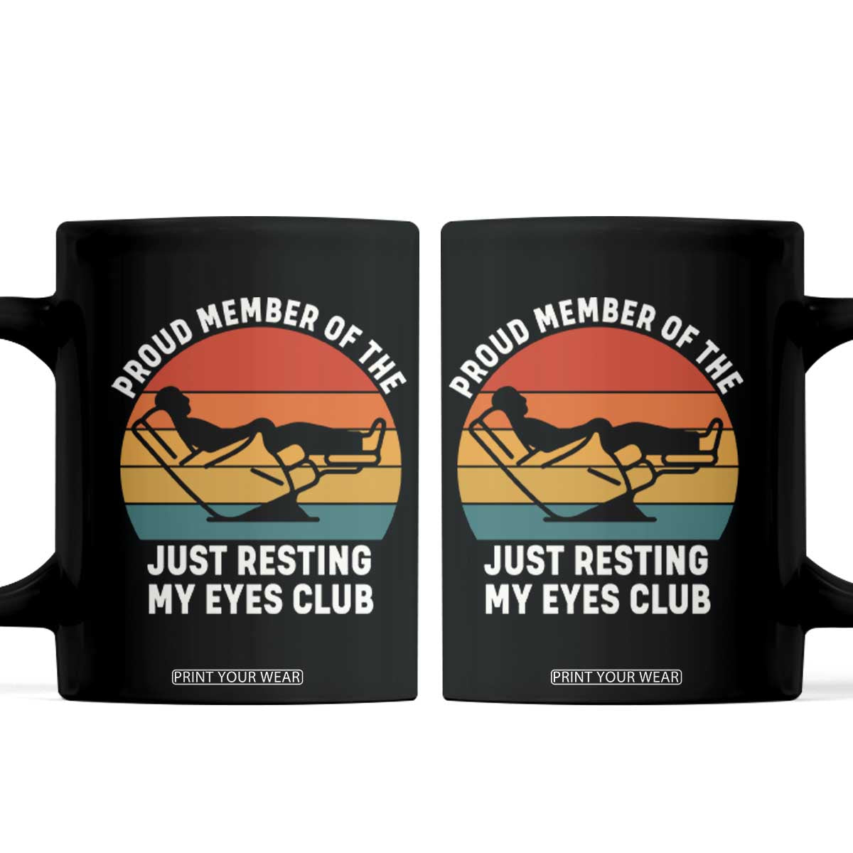 Funny Dad Coffee Mug Proud Member Of The Just Resting My Eyes Club TS14 Black Print Your Wear