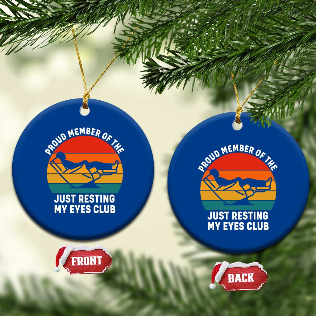 Funny Dad Ceramic Ornament Proud Member Of The Just Resting My Eyes Club TS14 1pc Blue Print Your Wear