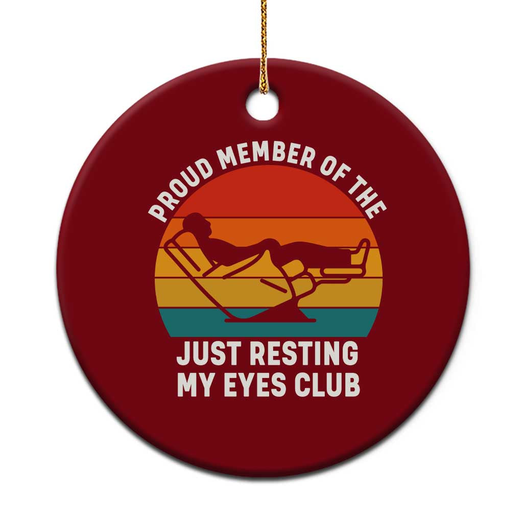 Funny Dad Ceramic Ornament Proud Member Of The Just Resting My Eyes Club TS14 1pc Red Print Your Wear