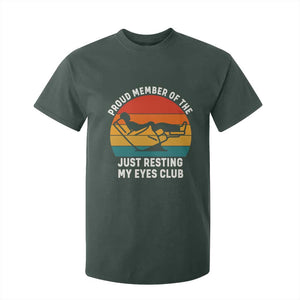 Funny Dad T Shirt For Kid Proud Member Of The Just Resting My Eyes Club TS14 Dark Forest Green Print Your Wear