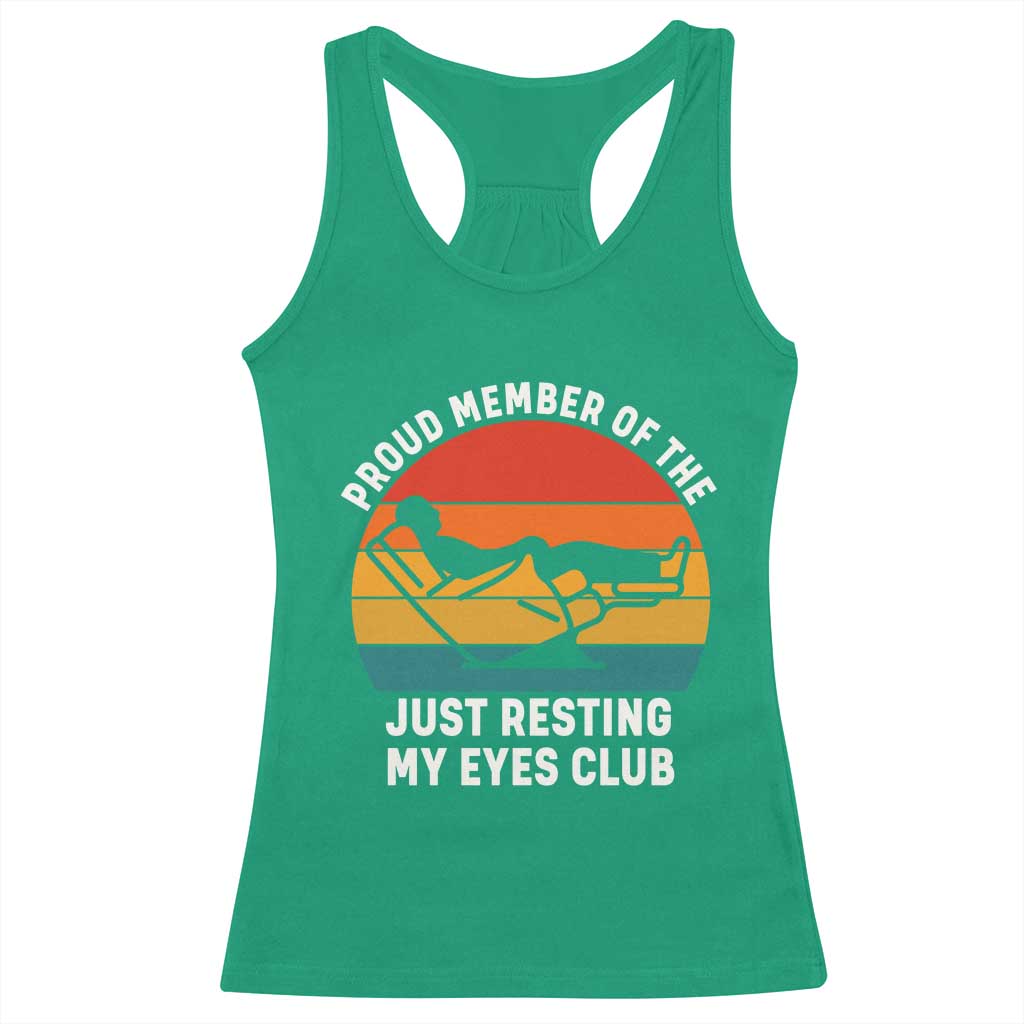 Funny Dad Racerback Tank Top Proud Member Of The Just Resting My Eyes Club TS14 Irish Green Print Your Wear