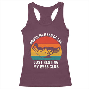 Funny Dad Racerback Tank Top Proud Member Of The Just Resting My Eyes Club TS14 Maroon Print Your Wear