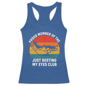 Funny Dad Racerback Tank Top Proud Member Of The Just Resting My Eyes Club TS14 Royal Blue Print Your Wear