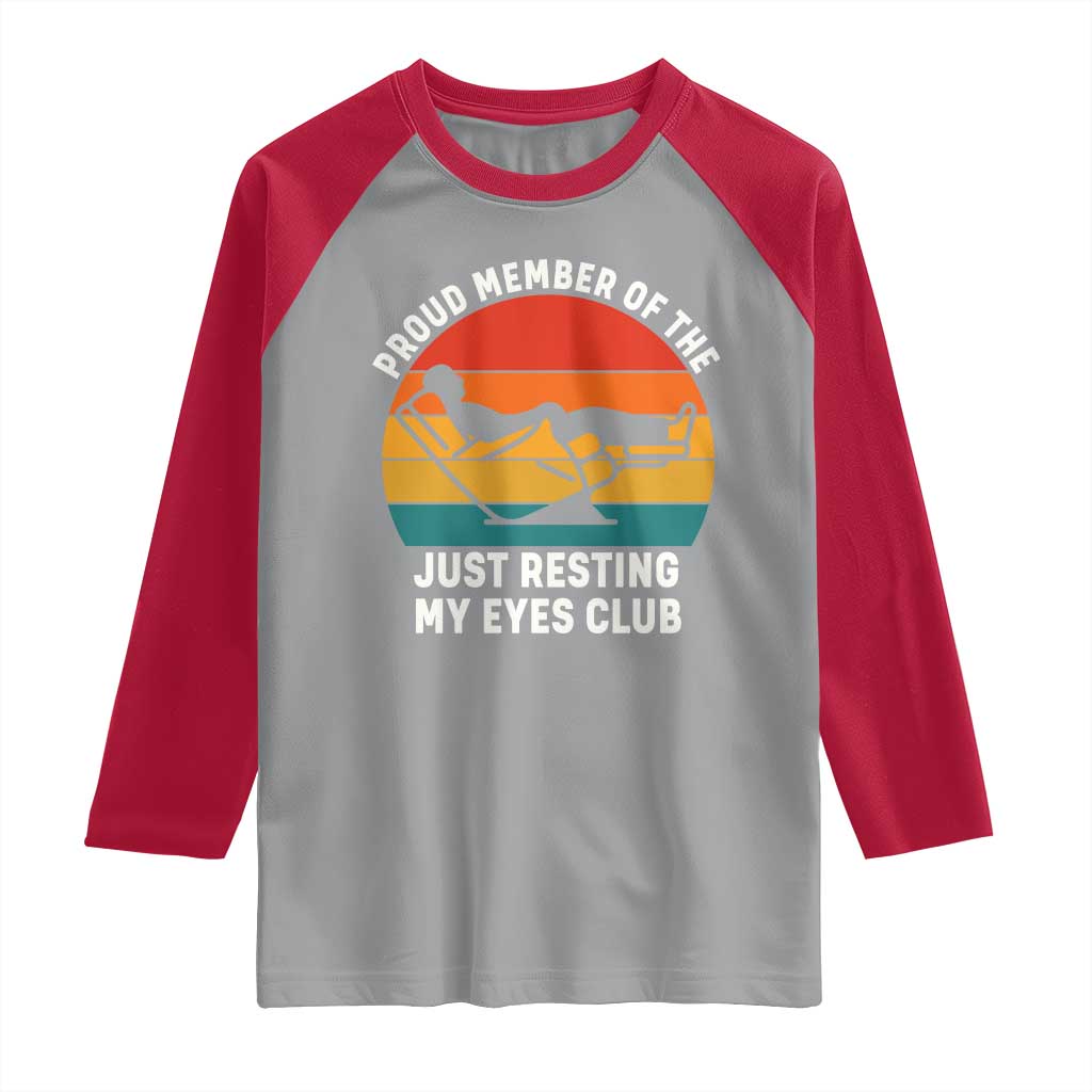 Funny Dad Raglan Shirt Proud Member Of The Just Resting My Eyes Club TS14 Sport Gray Red Print Your Wear
