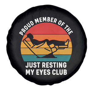 Funny Dad Spare Tire Cover Proud Member Of The Just Resting My Eyes Club TS14 Print Your Wear