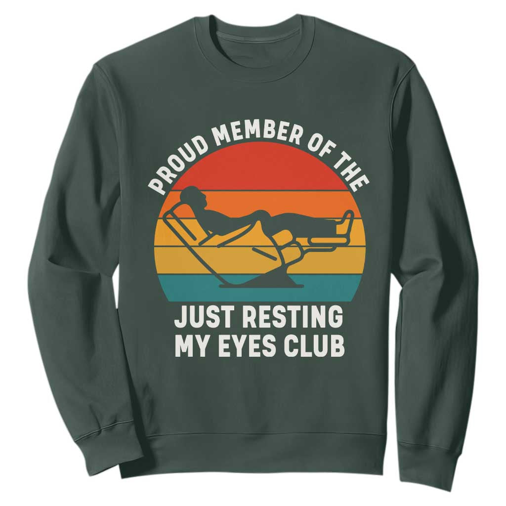 Funny Dad Sweatshirt Proud Member Of The Just Resting My Eyes Club TS14 Dark Forest Green Print Your Wear
