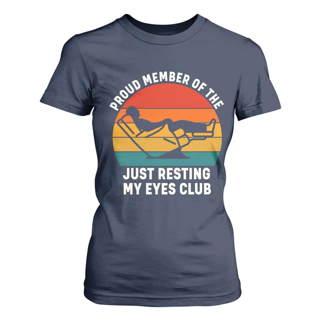 Funny Dad T Shirt For Women Proud Member Of The Just Resting My Eyes Club TS14 Navy Print Your Wear