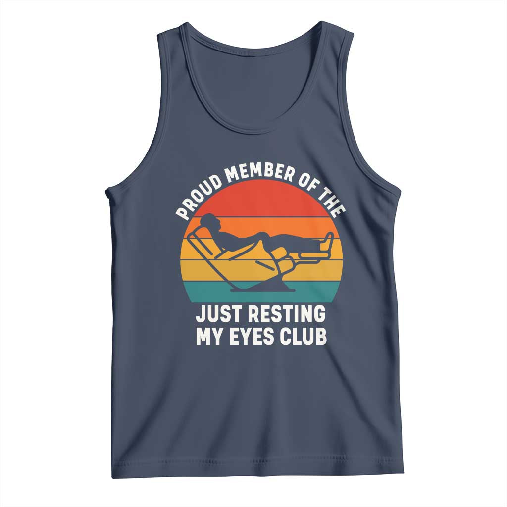 Funny Dad Tank Top Proud Member Of The Just Resting My Eyes Club TS14 Navy Print Your Wear