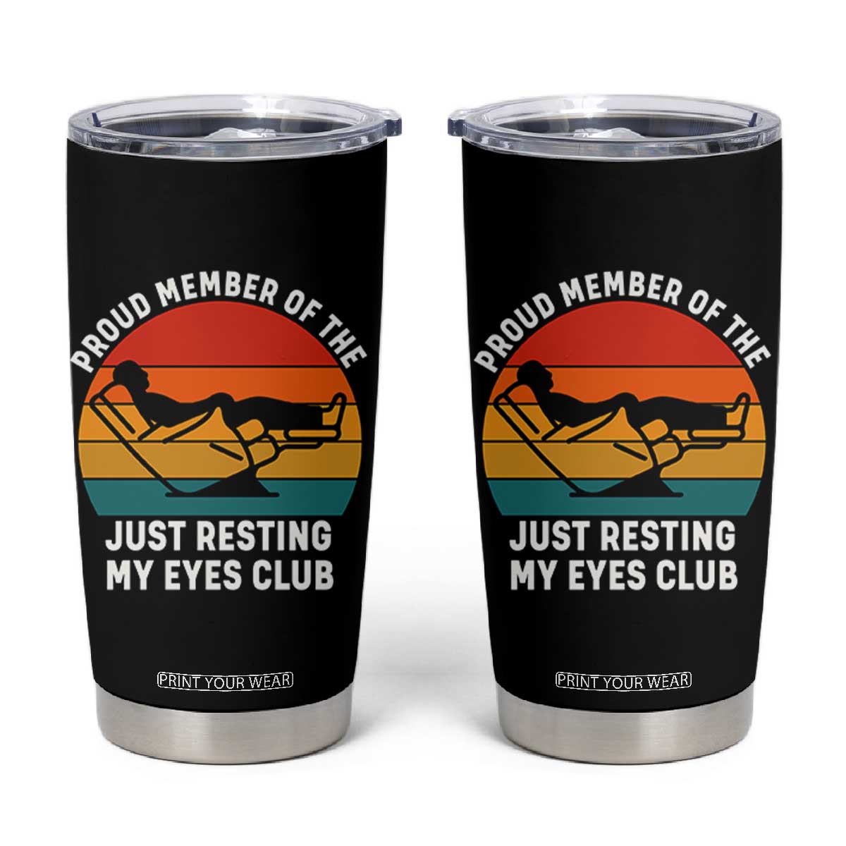 Funny Dad Tumbler Cup Proud Member Of The Just Resting My Eyes Club TS14 Black Print Your Wear