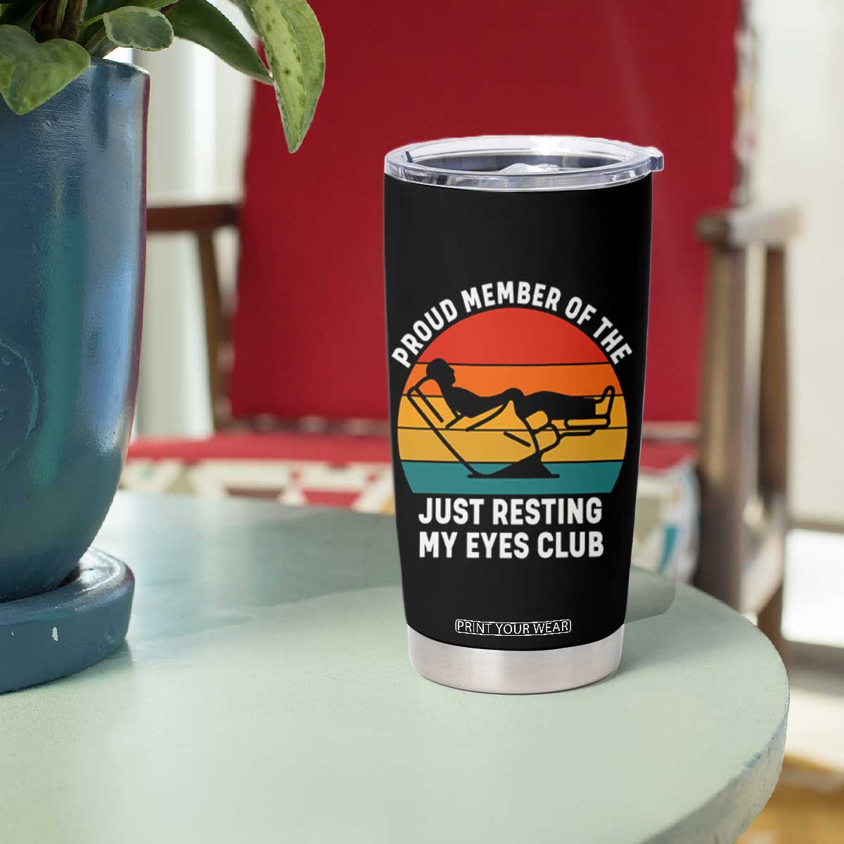 Funny Dad Tumbler Cup Proud Member Of The Just Resting My Eyes Club TS14 Print Your Wear