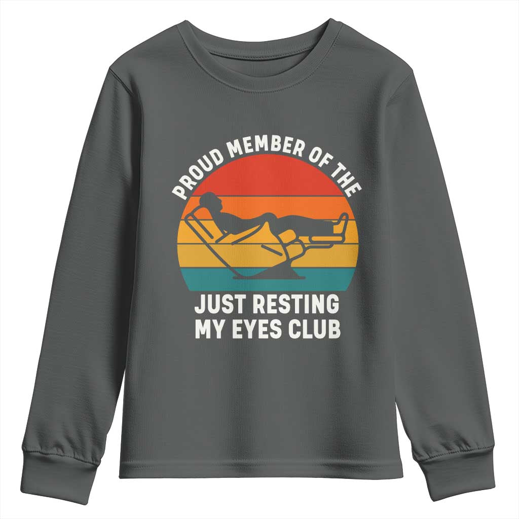 Funny Dad Youth Sweatshirt Proud Member Of The Just Resting My Eyes Club TS14 Dark Heather Print Your Wear
