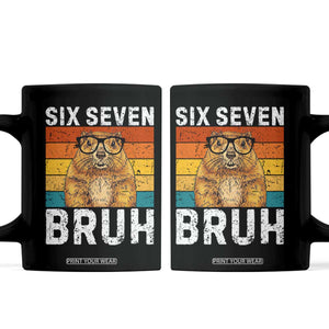 67 Groundhog Meme Coffee Mug Funny Six Seven Bruh Groundhog Day TS14 Black Print Your Wear