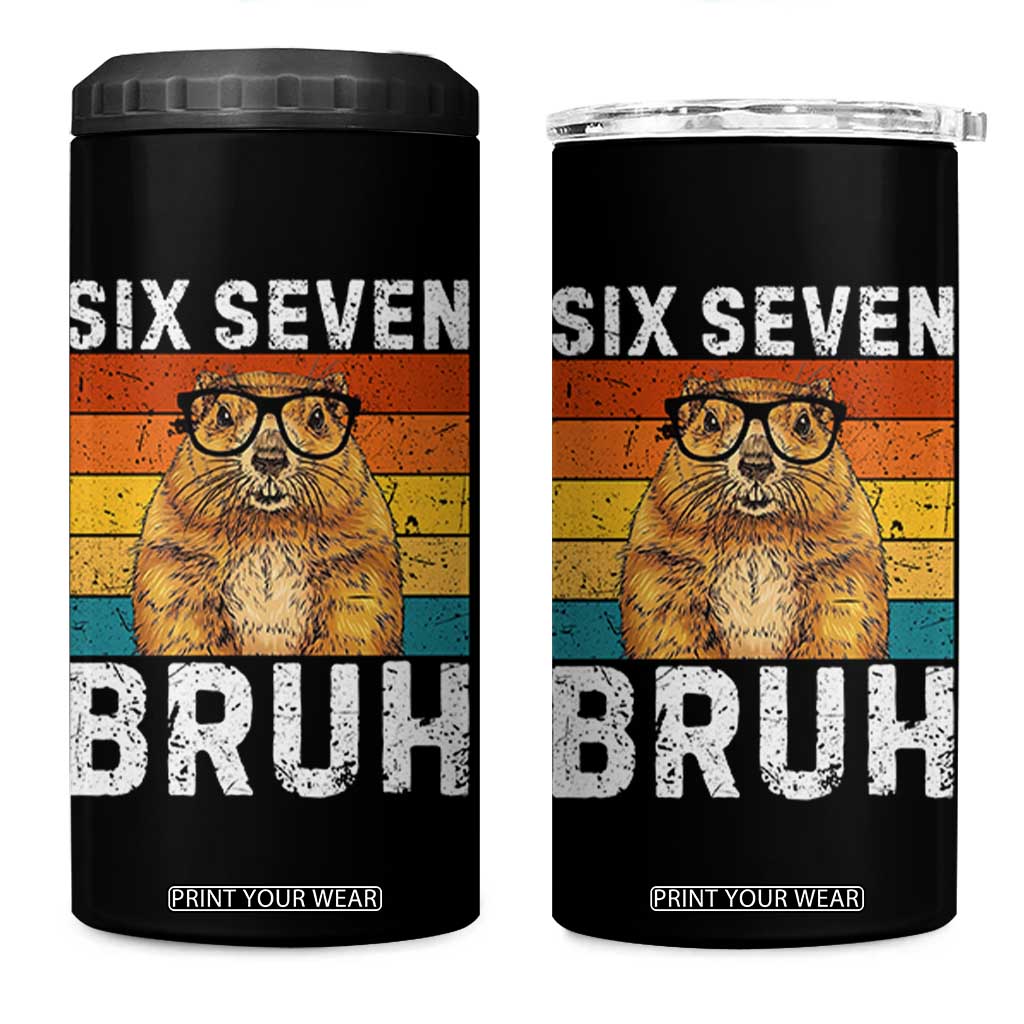 67 Groundhog Meme 4 in 1 Can Cooler Tumbler Funny Six Seven Bruh Groundhog Day TS14 One Size: 16 oz Black Print Your Wear