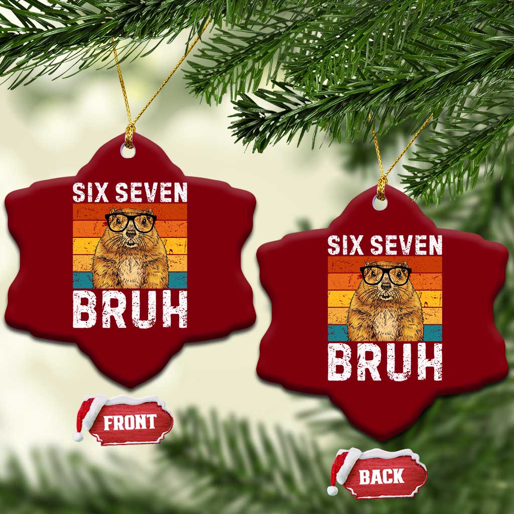 67 Groundhog Meme Ceramic Ornament Funny Six Seven Bruh Groundhog Day TS14 Print Your Wear