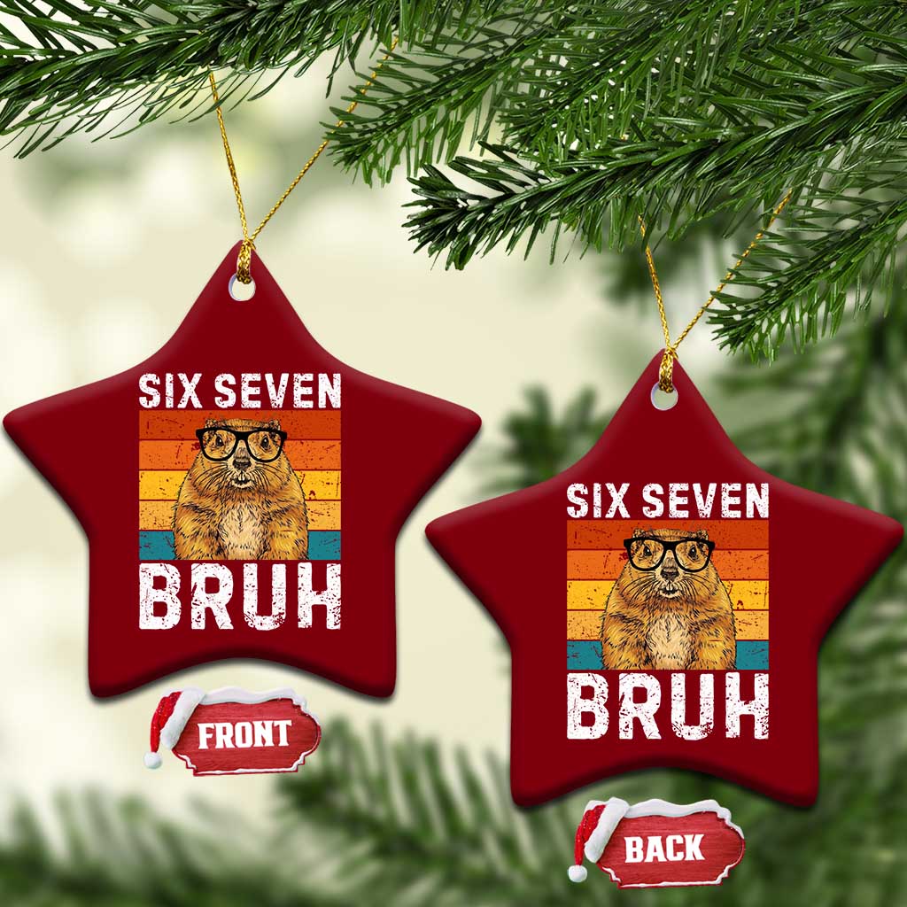67 Groundhog Meme Ceramic Ornament Funny Six Seven Bruh Groundhog Day TS14 Print Your Wear