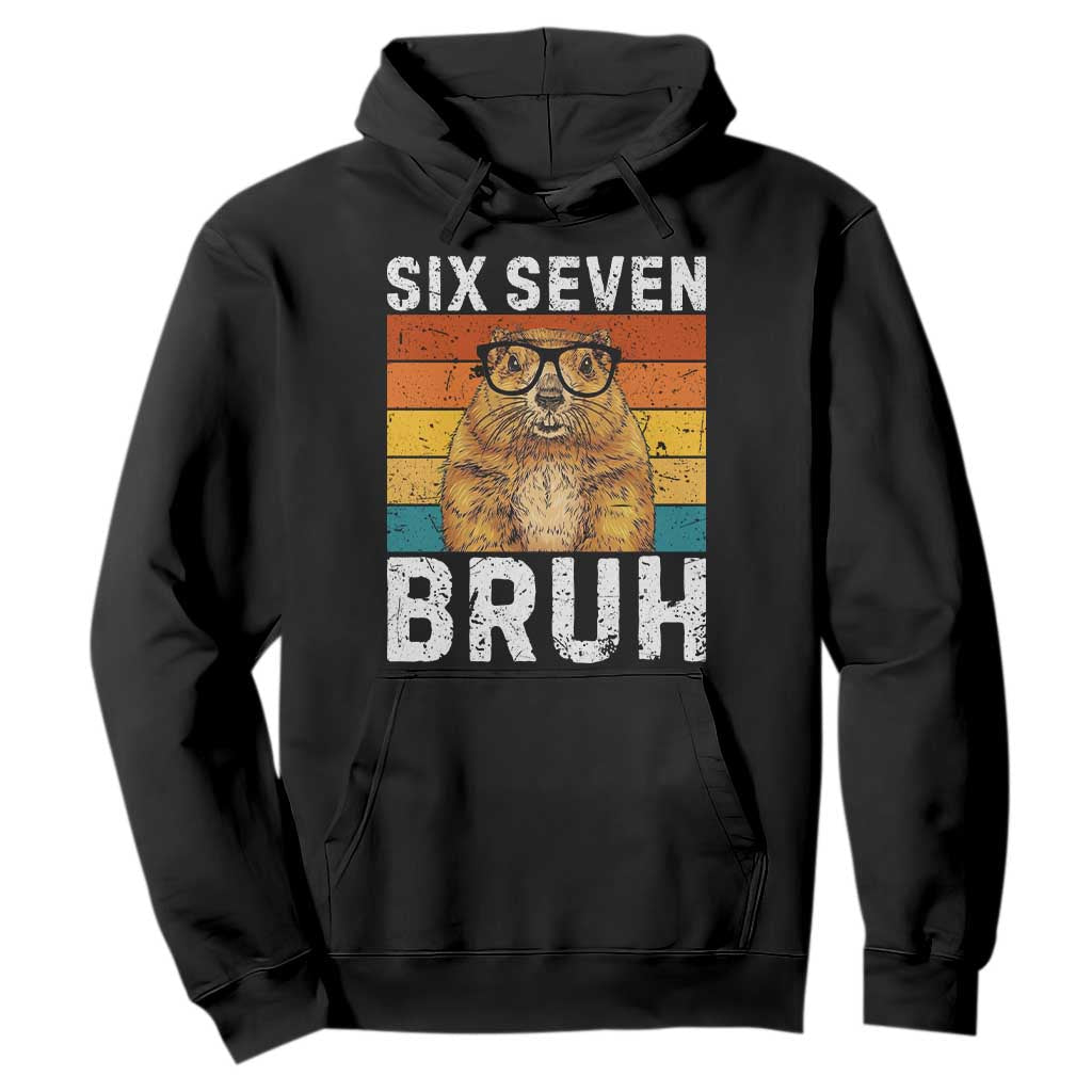 67 Groundhog Meme Hoodie Funny Six Seven Bruh Groundhog Day TS14 Black Print Your Wear