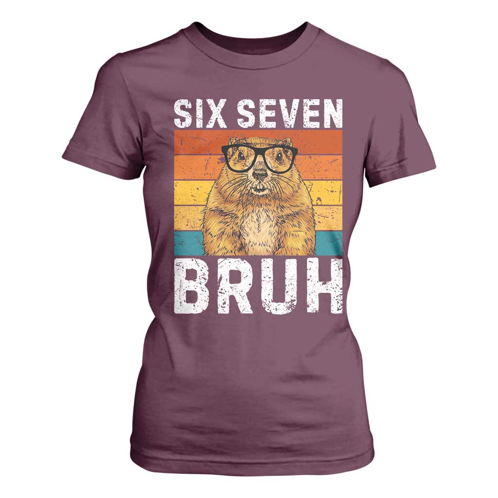 67 Groundhog Meme T Shirt For Women Funny Six Seven Bruh Groundhog Day TS14 Maroon Print Your Wear