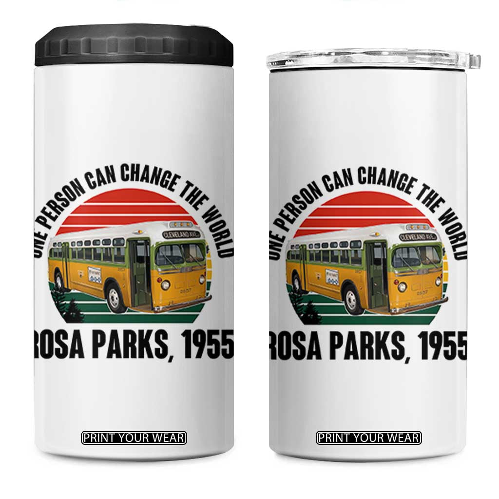 Rosa Parks 4 in 1 Can Cooler Tumbler One Person Can Change The World TS14 One Size: 16 oz White Print Your Wear
