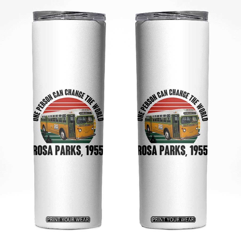 Rosa Parks Skinny Tumbler One Person Can Change The World TS14 White Print Your Wear