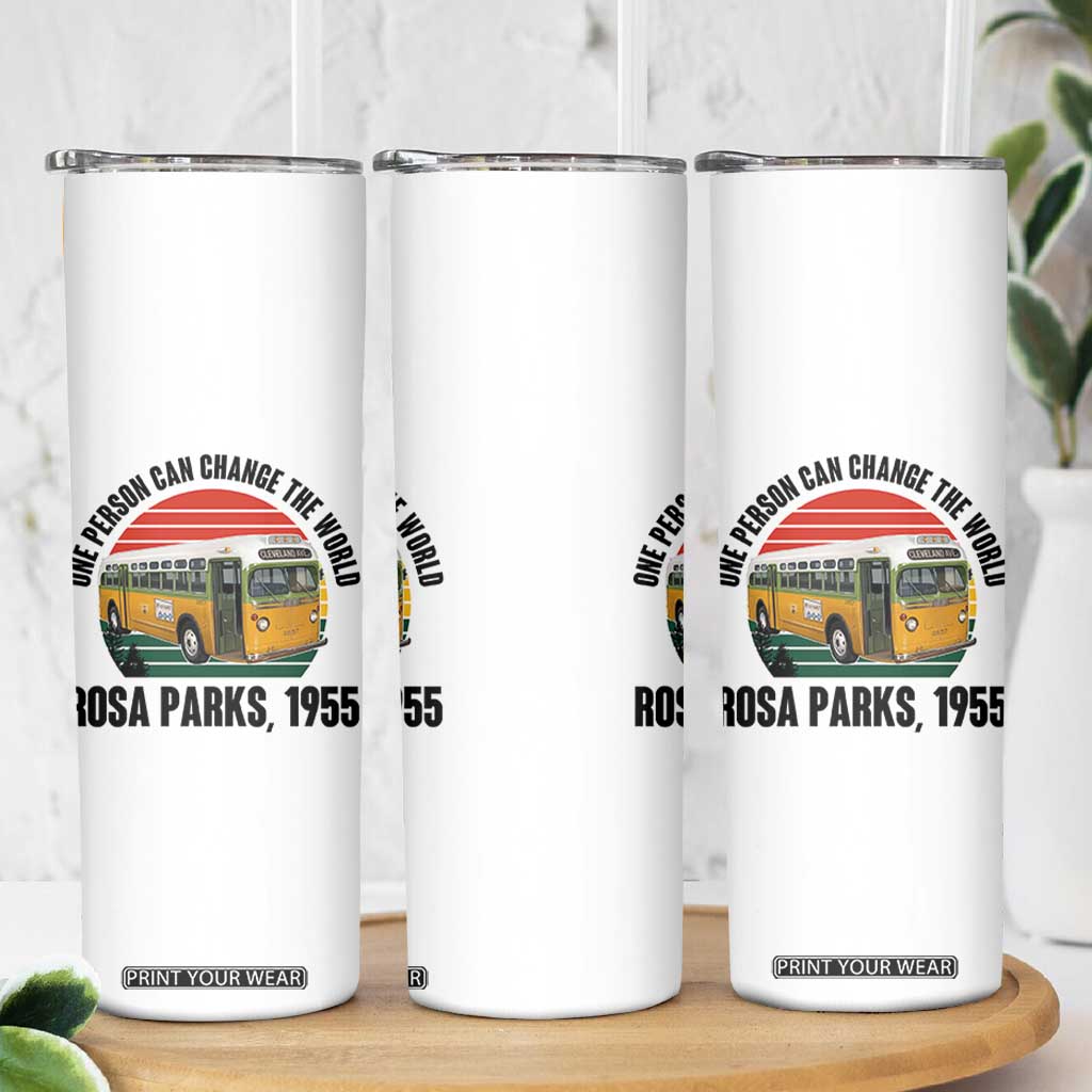 Rosa Parks Skinny Tumbler One Person Can Change The World TS14 Print Your Wear