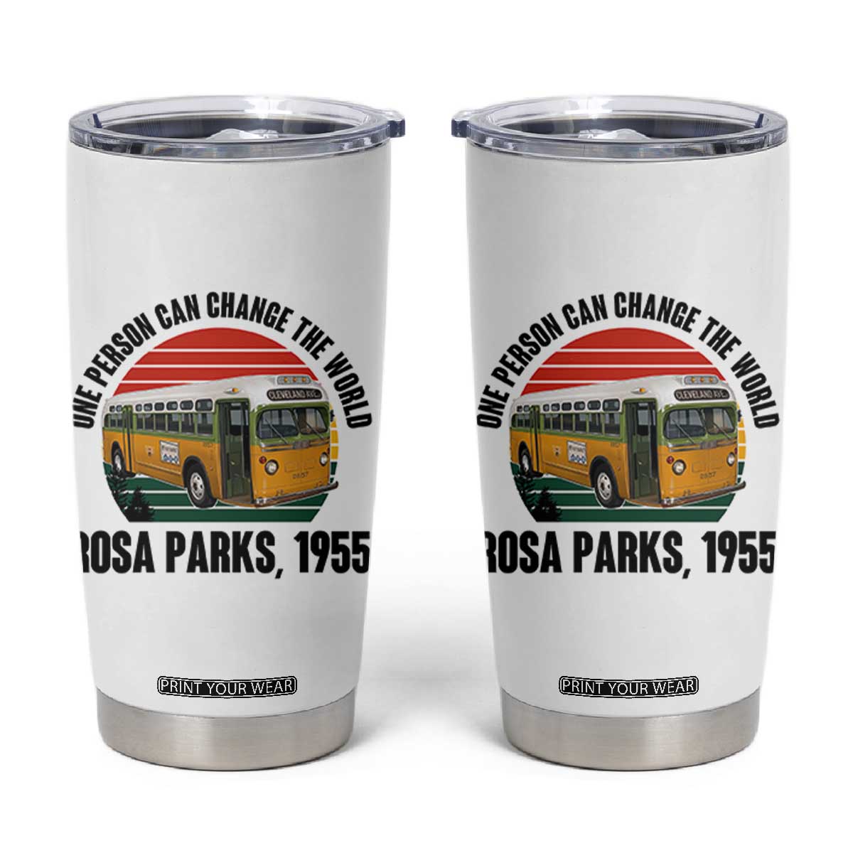 Rosa Parks Tumbler Cup One Person Can Change The World TS14 White Print Your Wear