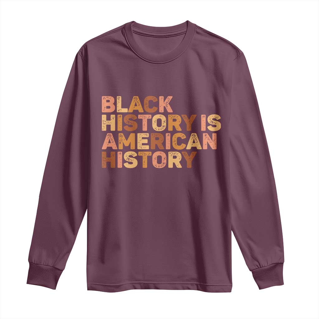 Black History Melanin African American Pride Long Sleeve Shirt TS14 Maroon Print Your Wear