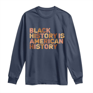 Black History Melanin African American Pride Long Sleeve Shirt TS14 Navy Print Your Wear