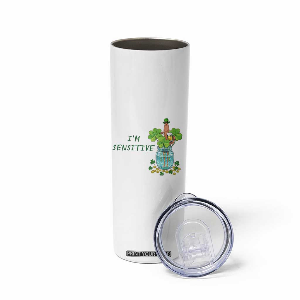 Marcus The Worm St Patricks Day Skinny Tumbler I'm Sensitive TS14 Print Your Wear
