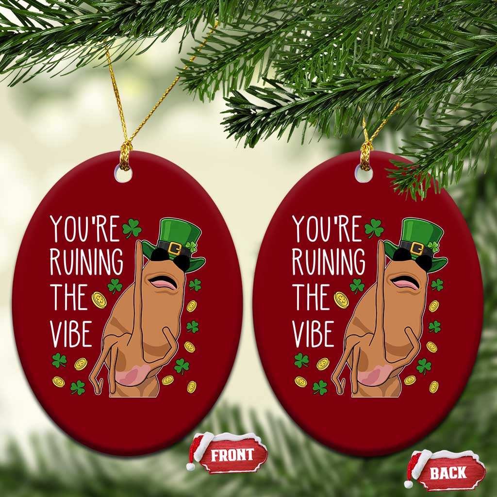 Marcus The Worm St Patricks Day Ceramic Ornament You're Ruining The Vibe TS14 Print Your Wear