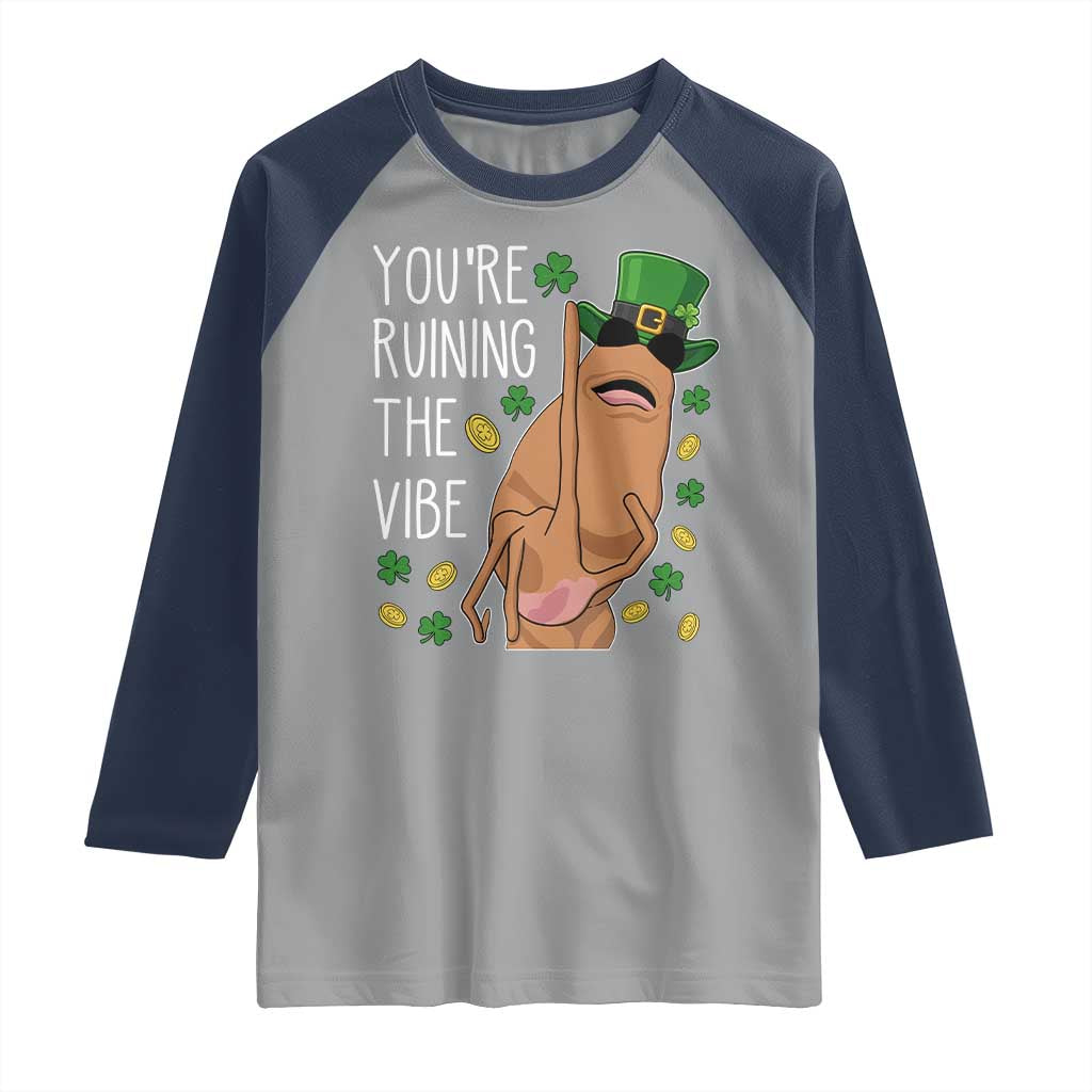 Marcus The Worm St Patricks Day Raglan Shirt You're Ruining The Vibe TS14 Sport Gray Navy Print Your Wear