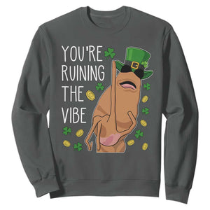 Marcus The Worm St Patricks Day Sweatshirt You're Ruining The Vibe TS14 Dark Heather Print Your Wear