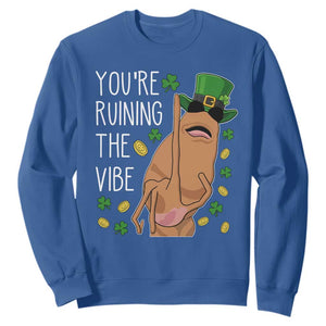 Marcus The Worm St Patricks Day Sweatshirt You're Ruining The Vibe TS14 Royal Blue Print Your Wear