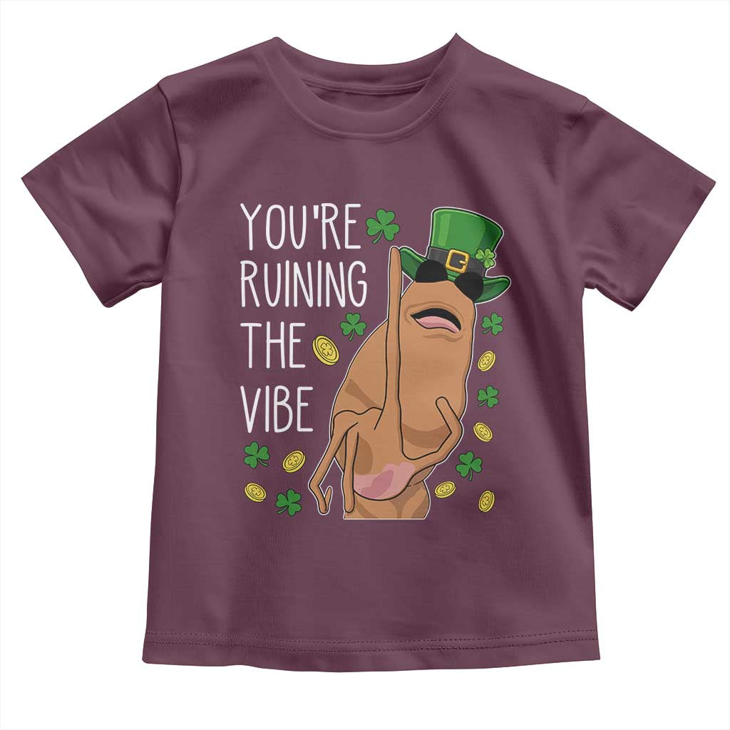 Marcus The Worm St Patricks Day Toddler T Shirt You're Ruining The Vibe TS14 Maroon Print Your Wear